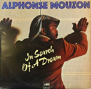 ALPHONSE MOUZON / アルフォンス・ムゾーン / IN SEARCH OF A DREAM
