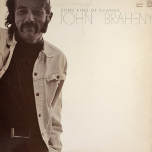JOHN BRAHENY / SOME KIND OF CHANGE