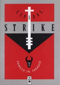 GENERAL STRIKE / DANGER IN PARADISE