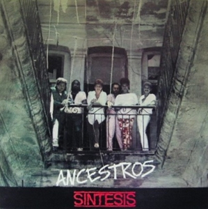 GRUPO SINTESIS / グルーポ・シンテシス / ANCESTROS