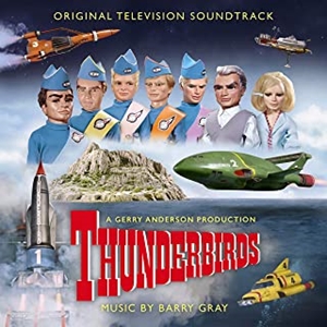 BARRY GRAY / バリー・グレイ / THUNDERBIRDS (ORIGINAL TELEVISION SOUNDTRACK)