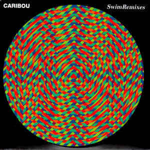 CARIBOU / カリブー / SWIM REMIXES