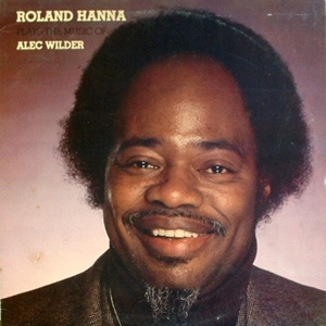 ROLAND HANNA / ローランド・ハナ / ROLAND HANNA PLAYS THE MUSIC OF ALEC WILDER (LP)