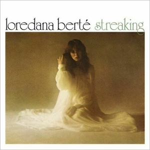 LOREDANA BERTE / ロレダーナ・ベルテ / STREAKING