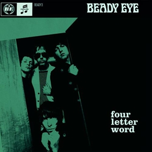 BEADY EYE / ビーディ・アイ / FOUR LETTER WORD