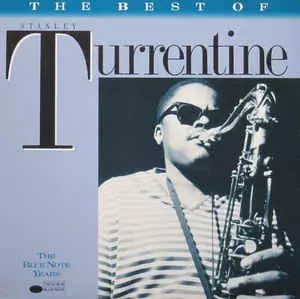 THE BEST OF STANLEY TURRENTINE/STANLEY TURRENTINE/スタンリー