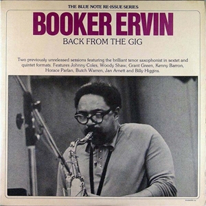 BOOKER ERVIN / ブッカー・アーヴィン / BACK FROM THE GIG