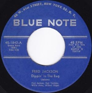 FRED JACKSON / フレッド・ジャクソン / DIPPIN' IN THE BAG / HOOTIN' 'N TOOTIN' (7")