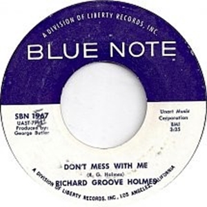 RICHARD GROOVE HOLMES / リチャード・グルーヴ・ホルムズ / DON'T MESS WITH ME / THEME FROM LOVE STORY (7")