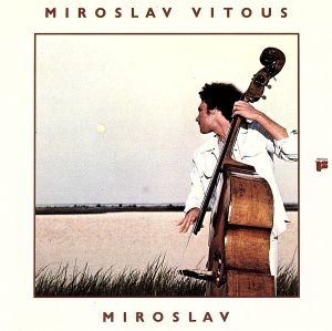 MIROSLAV VITOUS / ミロスラフ・ヴィトウス / MIROSLAV / ミロスラフ