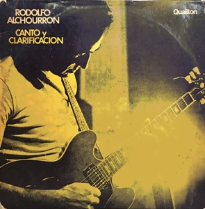 RODOLFO ALCHOURRON / ロドルフォ・アルチョウロン / CANTO Y CLARIFICACION