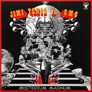 JIMI TENOR & UMO / ジミ・テナー・アンド・ウモ / MYSTERIUM MAGNUM