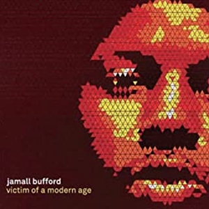 JAMALL BUFFORD (BUFF 1) / ジャマル・バフォード / VICTIM OF A MODERN AGE "国内盤仕様CD"