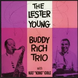 LESTER YOUNG / BUDDY RICH / レスター・ヤング+バディ・リッチ / ウィズ・ナット・キング・コール +8