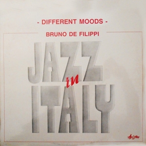 BRUNO DE FILIPPI / ブルーノ・デ・フィリッピ / JAZZ IN ITALY: DIFFERENT MOODS
