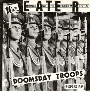 E.A.T.E.R. (ERNST AND THE EDSHOLM REBELS) / イーター / DOOMSDAY TROOPS