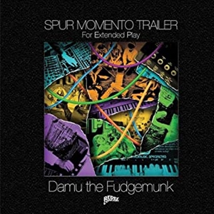DAMU THE FUDGEMUNK (Y SOCIETY) / ダム・ザ・ファッジマンク / Spur Momento Trailer "国内盤仕様CD"