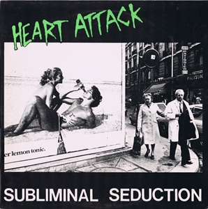 HEART ATTACK / ハートアタック / SUBLIMINAL SEDUCTION