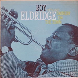 ROY ELDRIDGE / ロイ・エルドリッジ / SWINGIN' ON THE TOWN