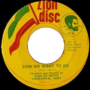 SONS OF NEGUS / TIME IS DRAWING NIGH / ZION WE WANT TO GO