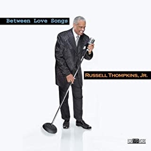 RUSSELL THOMPKINS JR. / BETWEEN LOVE SONGS