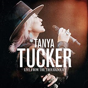 TANYA TUCKER / タニヤ・タッカー / LIVE FROM THE TROUBADOUR