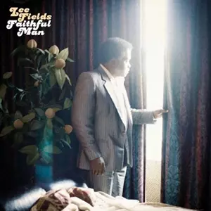 LEE FIELDS / リー・フィールズ / FAITHFUL MAN