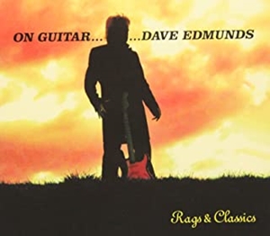 DAVE EDMUNDS / デイヴ・エドモンズ / オン・ギター:ラグス&クラシックス