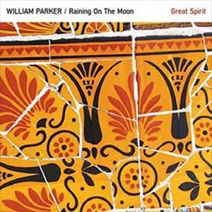 ウィリアム・パーカー / GREAT SPIRIT