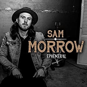 SAM MORROW / サム・モロウ / EPHEMERAL / エフェメラル
