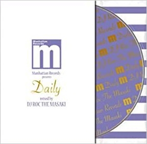 DJ ROC THE MASAKI / DJロック・ザ・マサキ  / Manhattan Records presents "DAILY" mixed by DJ ROC THE MASAKI