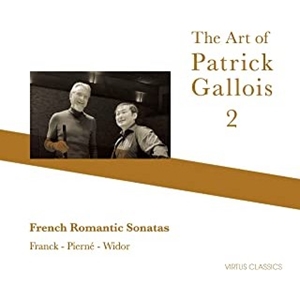 PATRICK GALLOIS / パトリック・ガロワ / THE ART OF PATRICK GALLOIS 2 / パトリック・ガロワの芸術・2 フランス・ロマン派ソナタ集