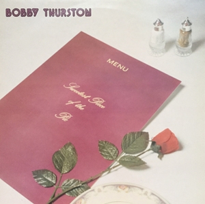 ボビー・サーストン Bobby Thurston / You Got What It Takes | The