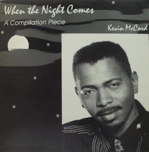 KEVIN MCCORD&FRIENDS / ケヴィン・マッコード&フレンズ / WHEN THE NIGHT COMES