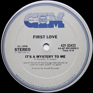 FIRST LOVE / IT'S A MYSTERY TO ME