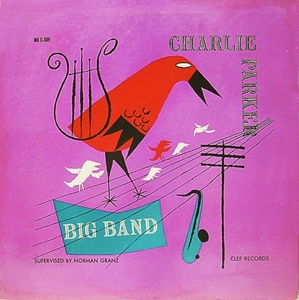 CHARLIE PARKER / チャーリー・パーカー / CHARLIE PARKER BIG BAND
