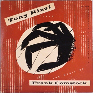 TONY RIZZI / トニー・リジー / TONY RIZZI PLAYS THE MUSIC OF FRANK COMSTOCK