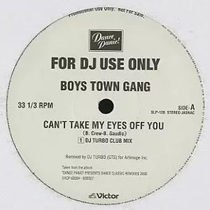 BOYS TOWN GANG / ボーイズ・タウン・ギャング / CAN'T TAKE MY EYES OFF YOU