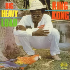 KING KONG / BIG HEAVY LOAD