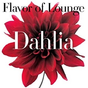 V.A.  / オムニバス / Flavor of Lounge -Dahlia-