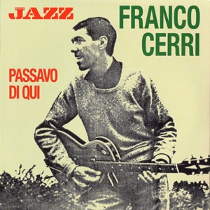FRANCO CERRI / フランコ・チェリ / PASSAVO DI QUI