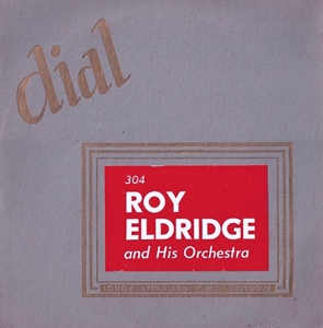 ROY ELDRIDGE / ロイ・エルドリッジ / ROY ELDRIDGE AND HIS ORCHESTRA
