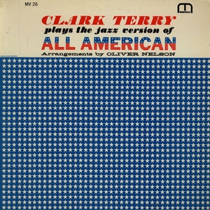 CLARK TERRY PLAYS THE JAZZ VERSION OF ALL AMERICAN/CLARK TERRY