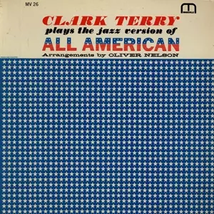 CLARK TERRY PLAYS THE JAZZ VERSION OF ALL AMERICAN/CLARK