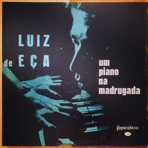 LUIZ ECA / ルイス・エサ / UM PIANO NA MADRUGADA