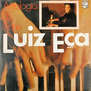 LUIZ ECA / ルイス・エサ / ANTOLOGIA DO PIANO