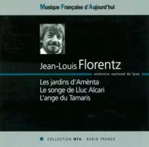 ORCHESTRE DE OPERA NATIONAL DE LYON / リヨン国立歌劇場管弦楽団 / JEAN-LOUIS FLORENTZ: LES JARDINS D'AMENTA