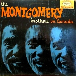 MONTGOMERY BROTHERS / モンゴメリー・ブラザーズ / MONTGOMERY BROTHERS IN CANADA