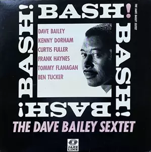 BASH!/DAVE BAILEY/デイヴ・ベイリー｜JAZZ｜ディスクユニオン