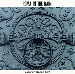 YASUHIRO KONO / 河野康弘 / ローマ・イン・ザ・レイン